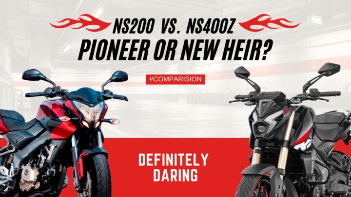 Bajaj Pulsar Comparison: NS200 vs. NS400Z – Pioneer or New Heir?
